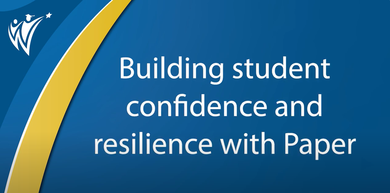  Building student confidence and resilience with Paper